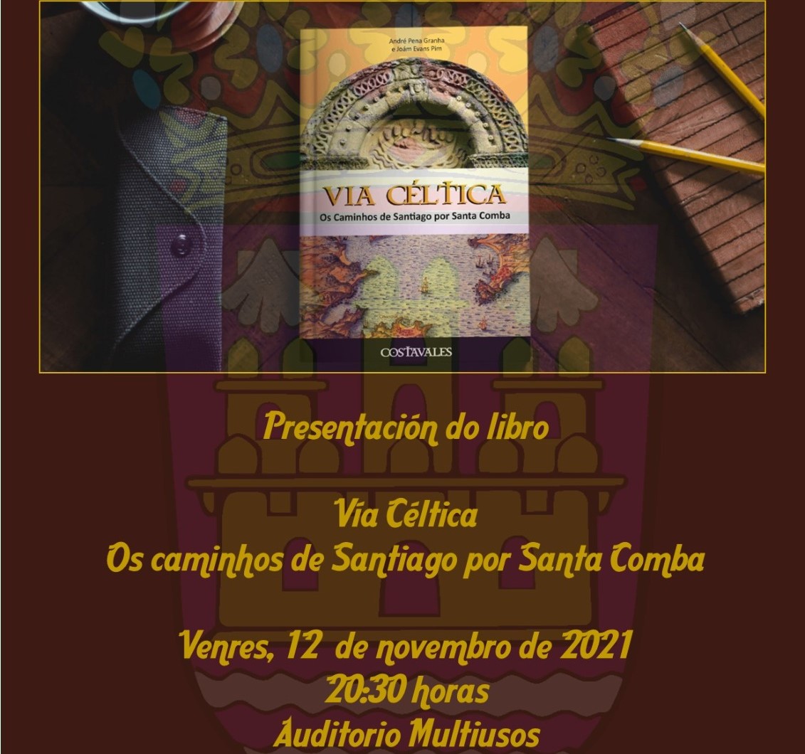 PRESENTACIÓN DO LIBRO VÍA CÉLTICA – OS CAMIÑOS DE SANTIAGO POR SANTA COMBA