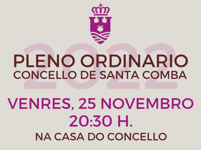 Pleno Ordinario do Concello de Santa Comba (25 – 11 – 2022)